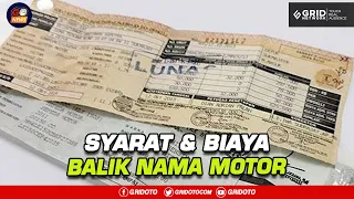 Ternyata Gampang Urus Balik Nama Motor, Segini Biayanya l GridOto News