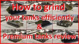 ▶️ HOW TO GRIND YOUR TANKS EFFICIENTLY ➕ PREMIUM TANKS REVIEW ◄ WAR THUNDER ►