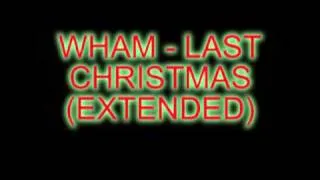 Wham - Last Christmas (extended)