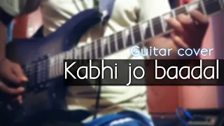 Kabhi jo baadal || Guitar || by kunal Karmakar