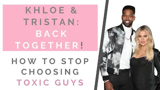 KHLOE KARDASHIAN & TRISTAN THOMPSON BACK TOGETHER: How To Stop Dating Cheaters & Liars | Shallon