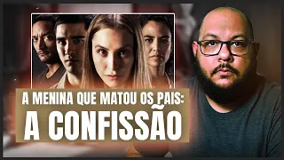 A Menina Que Matou os Pais: A Confissão (ou era pra ser isso) | Crítica