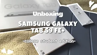 Samsung Galaxy  Tab S9 FE+ 🎧🧸 | unboxing + accessories 🎀 | college student edition