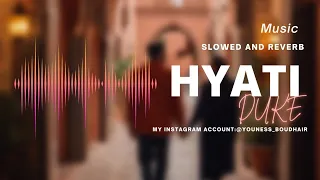DUKE - HYATI (Slowed and Reverb)- مع الكلمات)-حياتي)