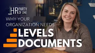 Why Your Organization Needs Levels Documents