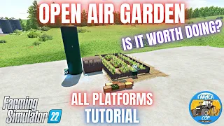 OPEN AIR GARDEN TUTORIAL - Farming Simulator 22