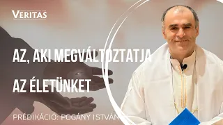 Az, aki megváltoztatja az életünket