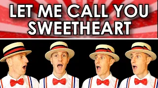 Let Me Call You Sweetheart - Valentine's Day Barbershop Quartet