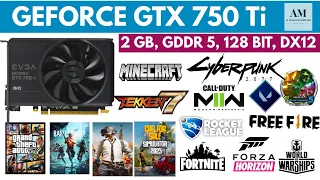 EVGA GEFORCE GTX 750Ti [ 2GB, GDDR5, 128BIT, DX12 ] GAMEPLAY 2023, BENCHMARK