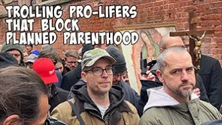 Trolling the Anti-Abortion protestors blocking Planned Parenthood