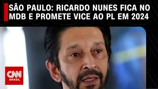 São Paulo: Ricardo Nunes fica no MDB e promete vice ao PL em 2024 | CNN ARENA