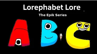 Lorephabet Lore: The Epik Series