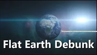 Flat Earth Debunk | Die Abrechnung