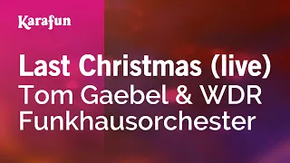 Last Christmas (live) - Tom Gaebel & WDR Funkhausorchester | Karaoke Version | KaraFun