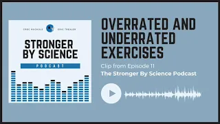 Overrated And Underrated Exercises