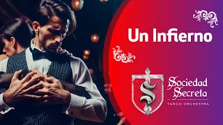 UN INFIERNO- Gustavo Greco & Sociedad Secreta Tango Orchestra