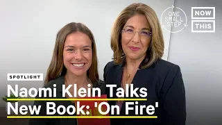 Meet Naomi Klein, Author of ’On Fire' | One Small Step | NowThis