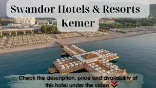 NEW OPEN Swandor Hotels & Resorts Kemer | Kiris, Turkey | Кемер, Туреччина