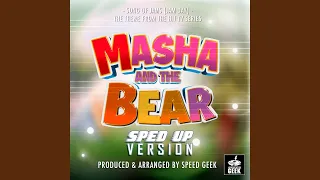 Song of Jams (Jam Day) (From ''Masha And The Bear'') (Sped-Up Version)