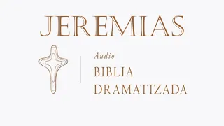 LIBRO DE JEREMÍAS   AUDIO BIBLIA DRAMATIZADA   NUEVA TRADUCCIÓN VIVIENTE