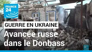 Guerre en Ukraine : la lente avancée de l'armée russe dans le Donbass • FRANCE 24