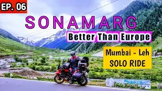 SONAMARG ~ BETTER THAN EUROPE || LEH LADAKH 2019 ~ Ep. 06 ||