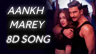 Aankh Marey (8D SONG) | SIMMBA |Ranveer Singh | Sara Ali Khan