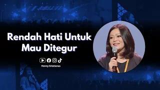 Rendah Hati Untuk Mau Ditegur - Henny Kristianus