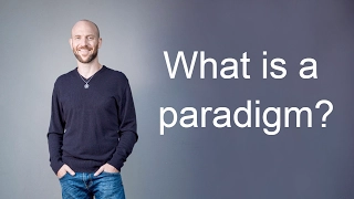 What is a paradigm?