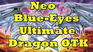 Neo Blue Eyes Ultimate Dragon OTK + Deck List/Profile