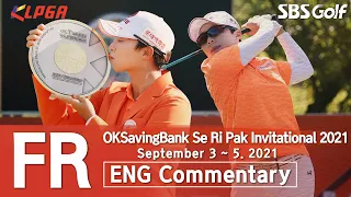 [KLPGA 2021] OKSavingBank Se Ri Pak Invitational 2021 / Final Round (ENG)