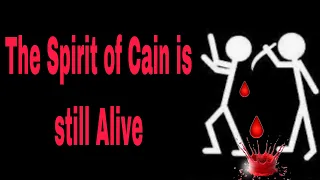 BEWARE OF THE SPIRIT OF CAIN