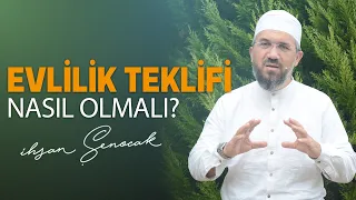 Evlilik Teklifi Nasıl Olmalı? | İhsan Şenocak