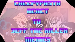 Creepypasta React To Jeff The Killer Memes [Part 1] Bad English