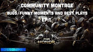 For Honor Community Montage (Bugs/Funny moments and best clip) EP:1
