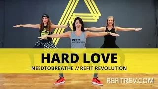 "Hard Love" || NEEDTOBREATHE || Toning || REFIT® Revolution