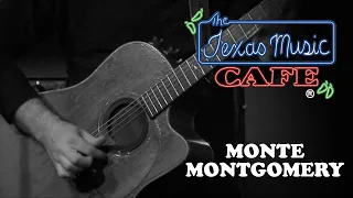 Monte Montgomery - Six-String Wooden Friend (Live at Texas Music Cafe®)