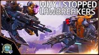 Why I Quit Playing/Streaming Lawbreakers