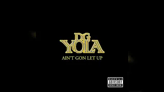 DG Yola - Ain't Gon Let Up (Bass Boosted)