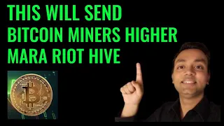 THIS WILL SEND BITCOIN MINING STOCKS HIGHER  | MARA | RIOT | HIVE | BITFARMS