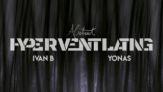 Abstract - Hyperventilating (ft. YONAS & Ivan B) [Prod. Blulake] | (Kintsugi - 2020)