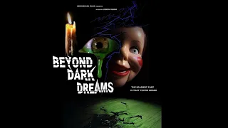 Beyond Dark Dreams OFFICIAL TRAILER 2