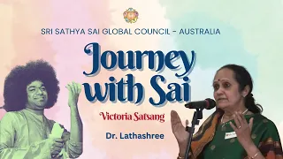🔴 Journey With Sai - Victoria Satsang | Dr Lathashree #satsang #experiences #srisathyasai