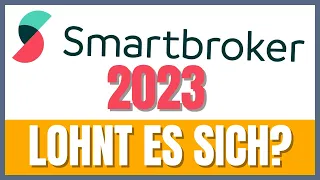 Smartbroker Depot 2023 - Lohnt es sich noch?