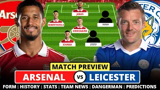 Arsenal vs Leicester Preview | Team News, Stats, Predictions & Analysis