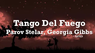 Parov Stelar & Georgia Gibbs - Tango Del Fuego (Lyrics)