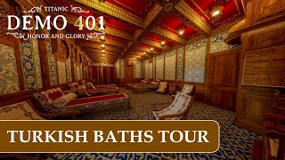 RMS Titanic Virtual Tour of Turkish Baths | 2023 Titanic 401 Demo 2.0 RTX