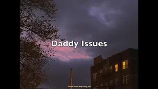 Daddy Issues - The Neighbourhood [slowed & reverb]