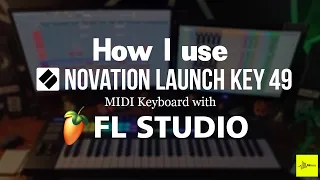 How I use Novation Launchkey 49 Midi keyboard with Fl Studio | Sinhala | SD Audio