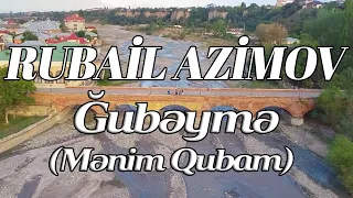 Rubail Azimov - Menim Qubam (Ğubəymə ) (2023)